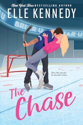 The Chase: A Forced Proximity College Romance with Hockey Heat (Briar U, 1)